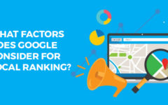 What Factors Does Google Consider For Local Ranking?