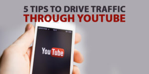 5 Tips To Drive Website Traffic Through YouTube